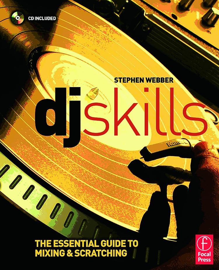 DJ Skills: The essential guide to Mixing and Scratching